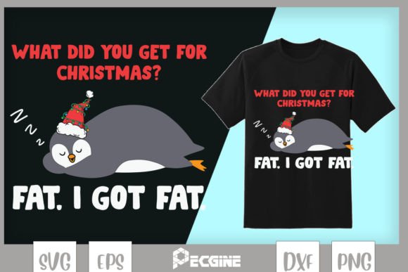 Funny Got Fat for Christmas Lazy Penguin