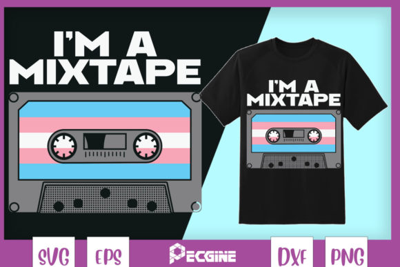 Im A Mixtape Transgender Casette