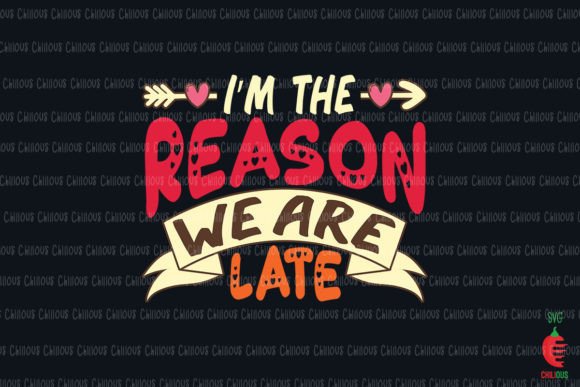 I’m the Reason We Are Late