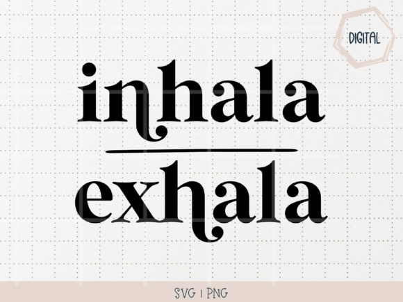 Inhale, Exhale Inhala, Exhala