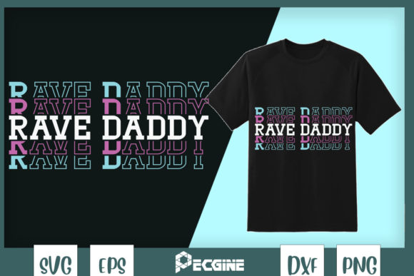 Rave Daddy EDM Music Festival Father