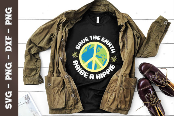 Save the Earth Raise a Hippie
