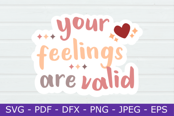 Your Feelings Are Valid